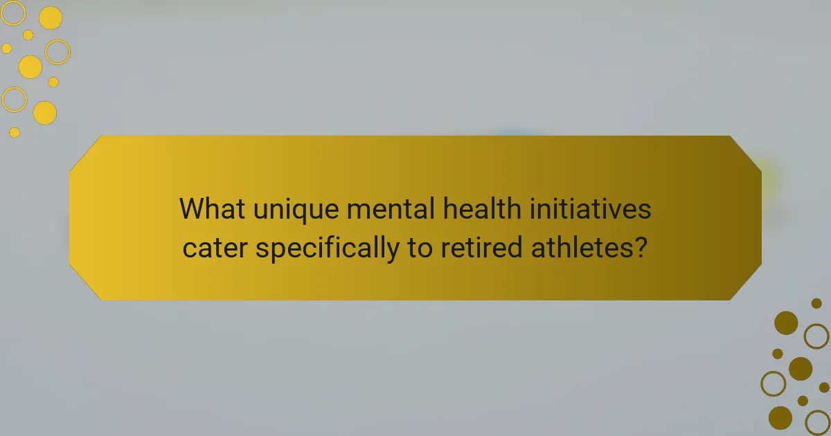What unique mental health initiatives cater specifically to retired athletes?
